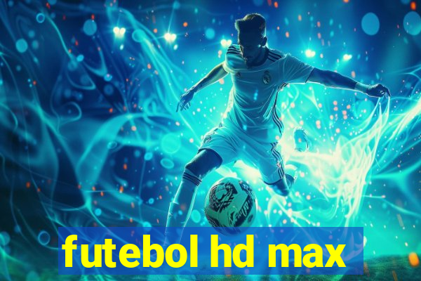 futebol hd max